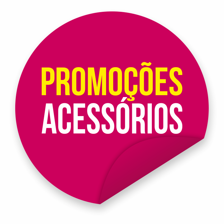 PROMOÇÕES - ACESSÓRIOS